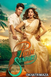 Param Sundari (2025) Bollywood Hindi Movie