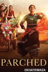 Parched (2015) Bollywood Hindi Movie