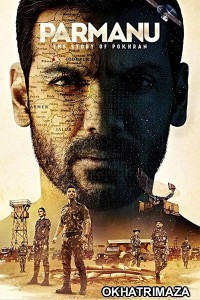 Parmanu The Story Of Pokhran (2018) Bollywood Hindi Movie