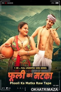 Phooli Ka Matka Raw Tape (2025) MoodX Hindi Hot Short Film