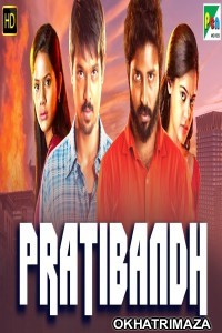 Pratibandh (Tamizhuku En Ondrai Azhuthavum) (2019) South Indian Hindi Dubbed Movie