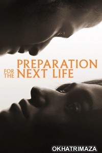 Preparation For The Next Life (2025) ORG Hollywood Hindi Dubbed Movie