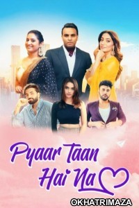 Pyaar Taan Hai Na (2025) Punjabi Movie