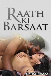 Raath Ki Barsaat (2025) S01 E01 Ibamovies Hindi Hot Web Series