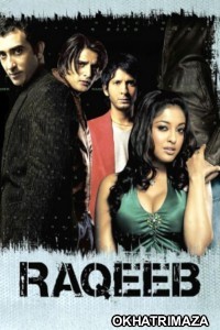 Raqeeb (2007) Bollywood Hindi Movie