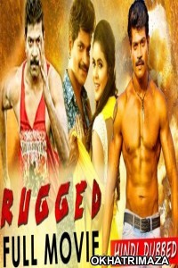 Rugged (2019) South Indian Hindi Dubbed Movie