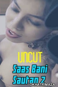 Saas Bani Sautan 2 (2020) UNRATED Fliz Hindi UNCUT Version Short Film