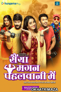 Saiyan Magan Pehelwani Mein (2022) Bhojpuri Season 1 Complete Shows
