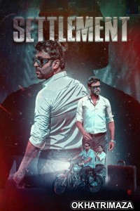 Settlement (2024) Bollywood Hindi Movie