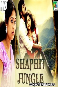 Shaphit Jungle (Aaranyam) (2019) South Indian Hindi Dubbed Movie