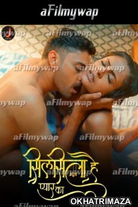 Silsila Hai Pyar Ka (2024) S01 Part 1 Jalva Hindi Hot Web Series