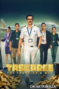 Taskaree The Smugglers Web (2025) Season 1 Hindi Web Series