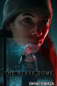 The Glass Dome (2025) Season 1 Hindi Dubbed Web Series