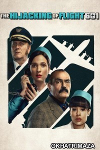 The Hijacking of Flight 601 (2024) Season 1 Hindi Dubbed Complete Web Series
