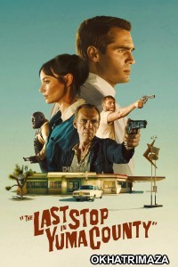 The Last Stop In Yuma County (2024) ORG Hollywood Hindi Dubbed Movie