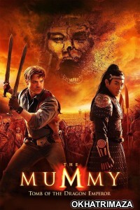 The Mummy Tomb of The Dragon Emperor (2008) ORG Hollywood Hindi Dubbed Movie