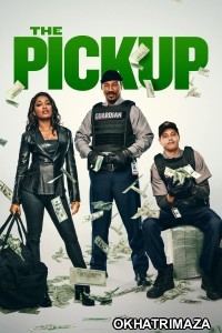 The Pickup (2025) ORG Hollywood Hindi Dubbed Movie