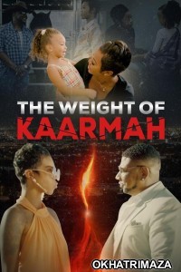 The Weight of Kaarmah (2024) Hindi Dubbed And Subtitles