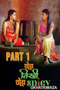 Thoda Tikhee Thoda Spicy (2025) S01 Part 1 Jugnu Hindi Hot Web Series