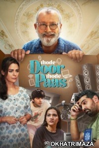 Thode Door Thode Paas (2025) Season 1 Hindi Web Series