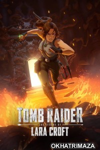 Tomb Raider The Legend of Lara Croft (2024) Season 1 Hindi Dubbed Web Series