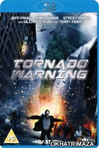 Tornado Warning (2012) Hollywood Hindi Dubbed Movies