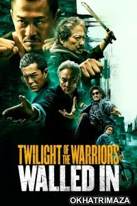 Twilight Of The Warriors Walled In (2024) ORG Hollywood Hindi Dubbed Movie