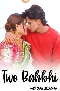 Two Bahbhi (2025) GoddesMahi Hindi Hot Short Film