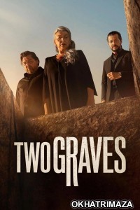 Two Graves (2025) Season 1 EP01 To EP03 Hindi Dubbed Web Series