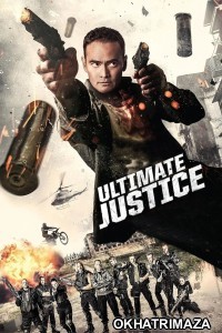 Ultimate Justice (2017) ORG Hollywood Hindi Dubbed Movie