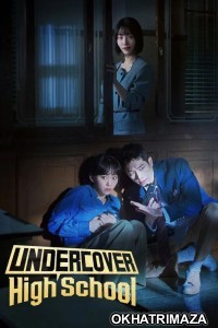 Undercover High School (2025) Season 1 Hindi Dubbed Web Series