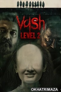 Vash 2 (2025) Bollywood Hindi Movie