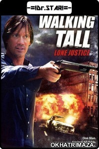 Walking Tall Lone Justice (2007) Hollywood Hindi Dubbed Movies