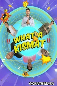 What A Kismat (2024) Bollywood Hindi Movie
