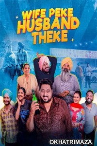 Wife Peke Husband Theke (2025) Punjabi Movie