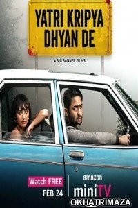 Yatri Kripya Dhyan De (2022) Bollywood Hindi Movie