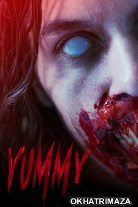 Yummy (2020) ORG Hollywood Hindi Dubbed Movie