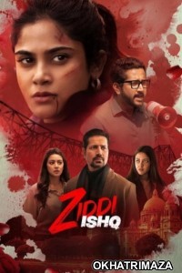 Ziddi Ishq (2025) Season 1 Hindi Web Series